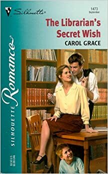 The Librarian's Secret Wish by Carol Grace