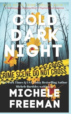Cold Dark Night: A Heartstopping Gripping Novel of Psychological Suspense by Michele Bardsley, Michele Freeman