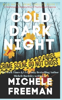 Cold Dark Night: A Heartstopping Gripping Novel of Psychological Suspense by Michele Freeman, Michele Bardsley