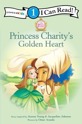 Princess Charity's Golden Heart by Jeanna Young, Jacqueline Kinney Johnson