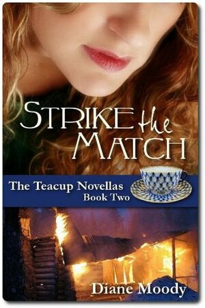 Strike the Match by Diane Moody