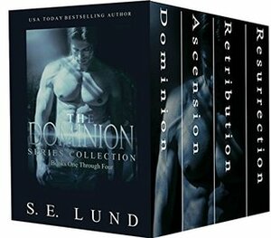 The Dominion Series Collection: Books 1 - 4 by S.E. Lund