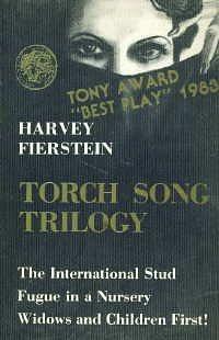 The Torch Song Trilogy: Three Plays by Harvey Fierstein
