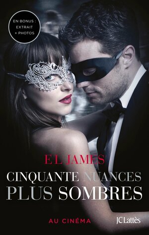 Cinquante Nuances Plus Sombres - Edition Bonus: Extrait Inedit Et Photos by E.L. James