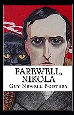 Farewell, Nikola Illustrated by Guy Newell Boothby