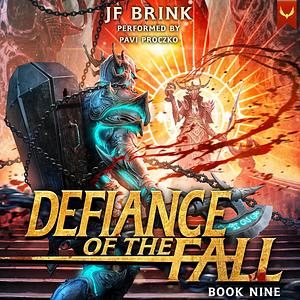 Defiance of the Fall 9 by J.F. Brink, TheFirstDefier