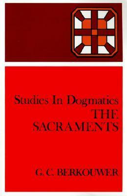 The Sacraments by Hugo Bekker, G.C. Berkouwer