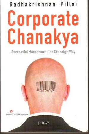 Corporate Chanakya by Radhakrishnan Pillai