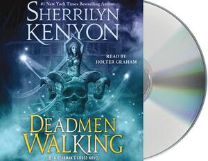 Deadmen Walking: A Deadman's Cross Novel by Sherrilyn Kenyon