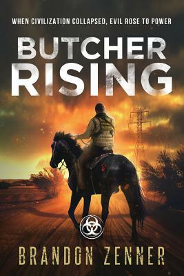 Butcher Rising by Brandon Zenner