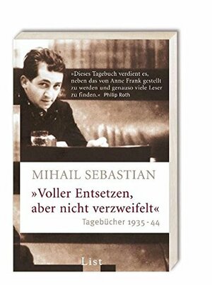 Voller Entsetzen, aber nicht verzweifelt: Tagebücher 1935-44 by Mihail Sebastian