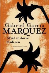Afval en dorre bladeren by C.A.G. van den Broek, Gabriel García Márquez