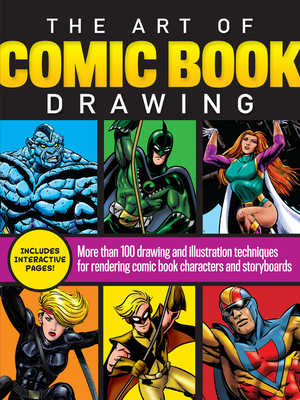 The Art of Comic Book Drawing: More Than 100 Drawing and Illustration Techniques for Rendering Comic Book Characters and Storyboards by Maury Aaseng, Jim Campbell, Bob Berry