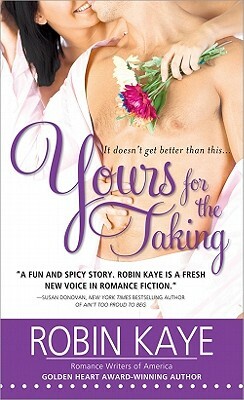 Yours for the Taking by Robin Kaye