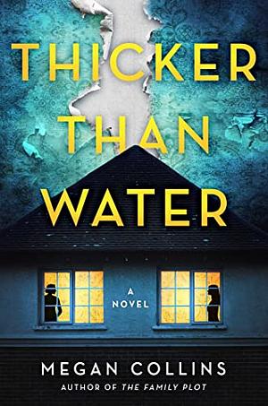 Thicker Than Water by Megan Collins