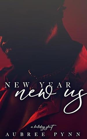 New Year, New Us by Aubreé Pynn