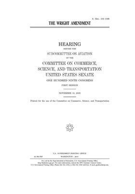 The Wright Amendment by United States Congress, United States Senate, Committee on Commerce Science (senate)