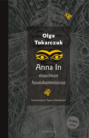 Anna In maailman hautakammioissa by Olga Tokarczuk