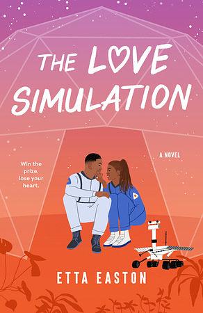 The Love Simulation by Etta Easton