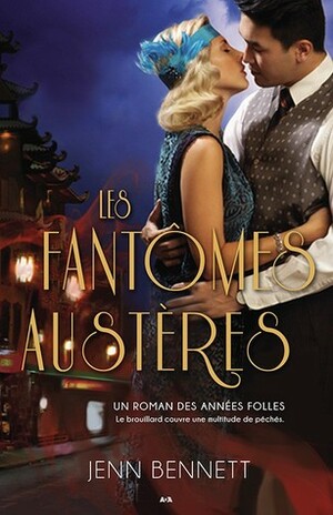 Les Fantômes Austères by Jenn Bennett