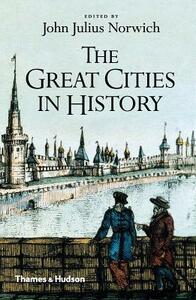The Great Cities in History by John Julius Norwich