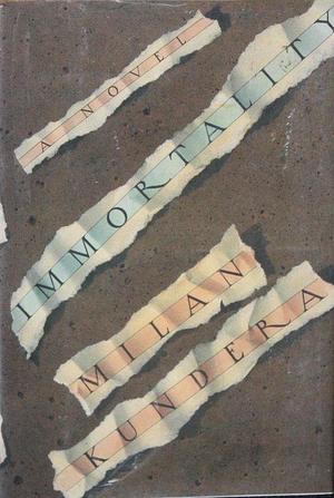 Immortality by Milan Kundera