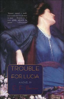 Trouble for Lucia by E.F. Benson