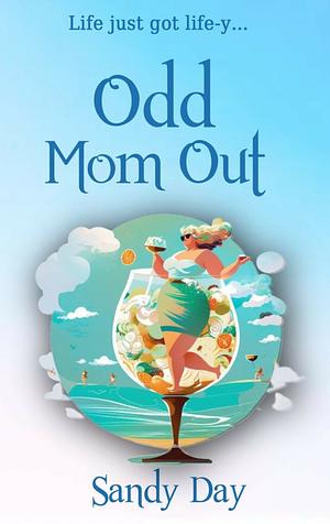 Odd Mom Out by Sandy Day