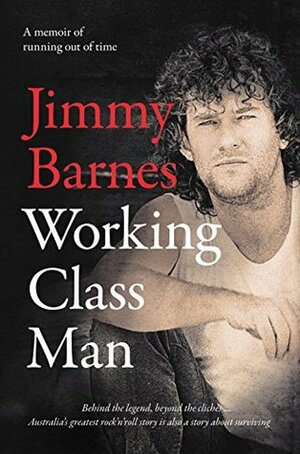 Working Class Man by Jimmy Barnes