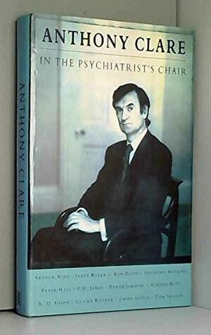 In The Psychiatrist's Chair by Anthony Clare