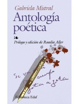 Gabriela Mistral Antología poética by Gabriela Mistral