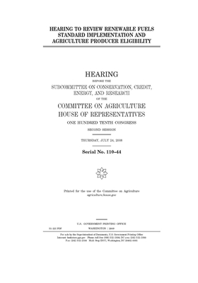 Hearing to review renewable fuels standard implementation and agriculture producer eligibility by Committee on Agriculture (house), United States Congress, United States House of Representatives