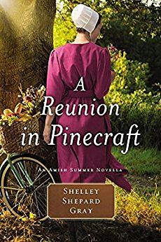 A Reunion in Pinecraft: An Amish Summer Novella by Shelley Shepard Gray