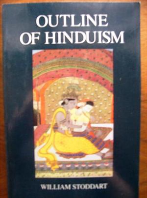 Outline of Hinduism by William Stoddart