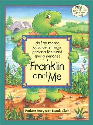 Franklin and Me by Paulette Bourgeois