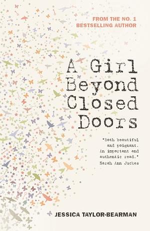 A Girl Behind Closed Doors  by Jessica Taylor-Bearman