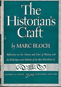 The Historian's Craft: Reflections on the Nature and Uses of History and the Techniques and Methods of Those Who Write It. by Marc Bloch