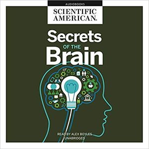 Secrets of the Brain by Scientific American