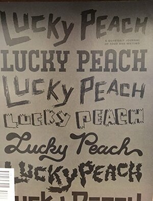 Lucky Peach Issue 24: The Best of Lucky Peach by Chris Ying, David Chang, Peter Meehan