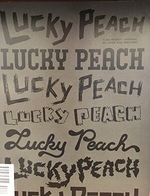 Lucky Peach Issue 24: The Best of Lucky Peach by Peter Meehan, David Chang, Chris Ying