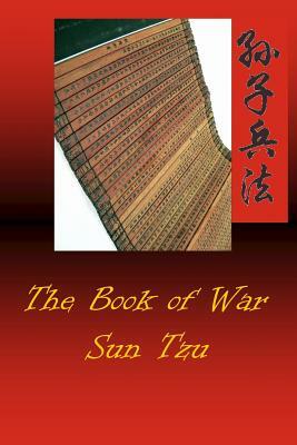The Book of War: With Illustrations by Sun Tzu