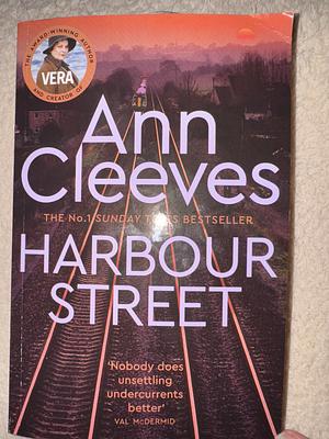 Harbour Street: a Vera Stanhope Novel 6 by Ann Cleeves