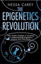 The Epigenetics Revolution by Nessa Carey