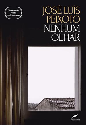 Nenhum olhar by José Luís Peixoto