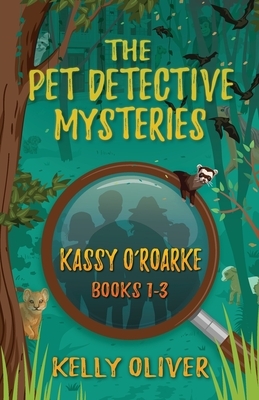 The Pet Detective Mysteries by Kelly Oliver