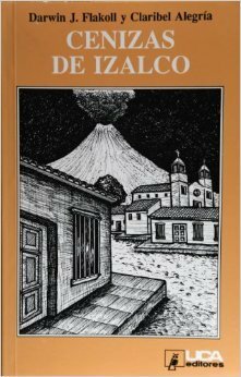 Cenizas de Izalco by Darwin J. Flakoll, Claribel Alegría