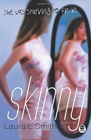 Skinny by Laura L. Smith