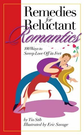 Remedies for Reluctant Romantics by Tio Stib