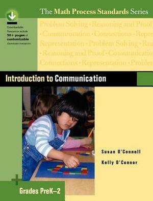 Introduction to Communication, Grades Prek-2 by Susan O'Connell, Kelly O'Connor