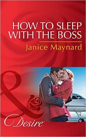How To Sleep With The Boss by Janice Maynard